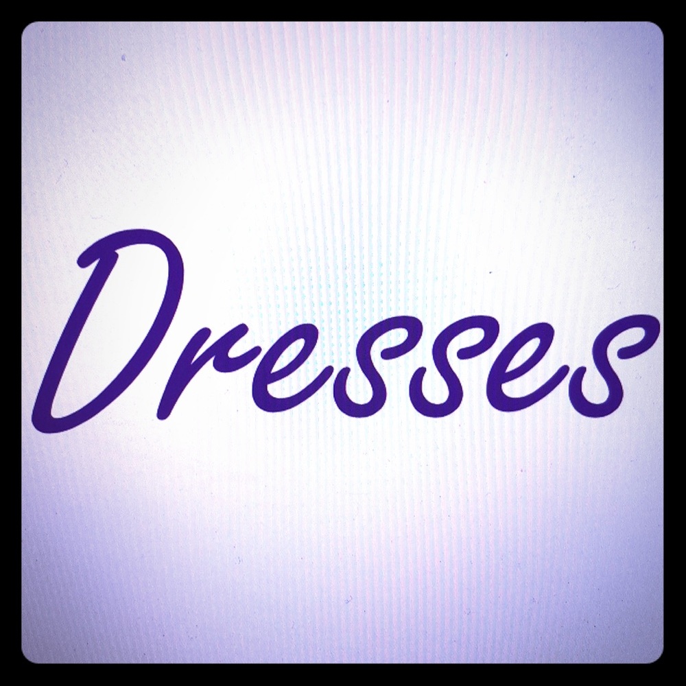 DRESSES